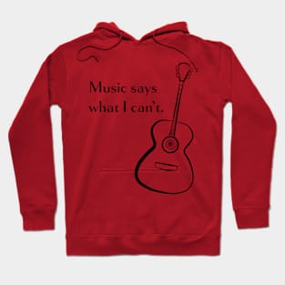 Music Says What I Can't Hoodie